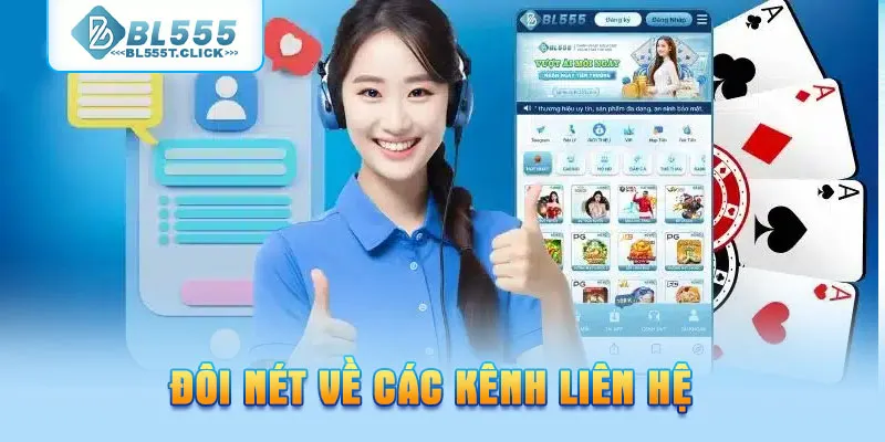 Đôi nét để tìm hiểu về các kênh Liên Hệ BL555