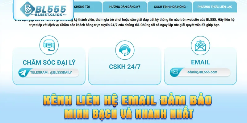 Kênh Liên Hệ BL555 email đảm bảo minh bạch và nhanh nhất