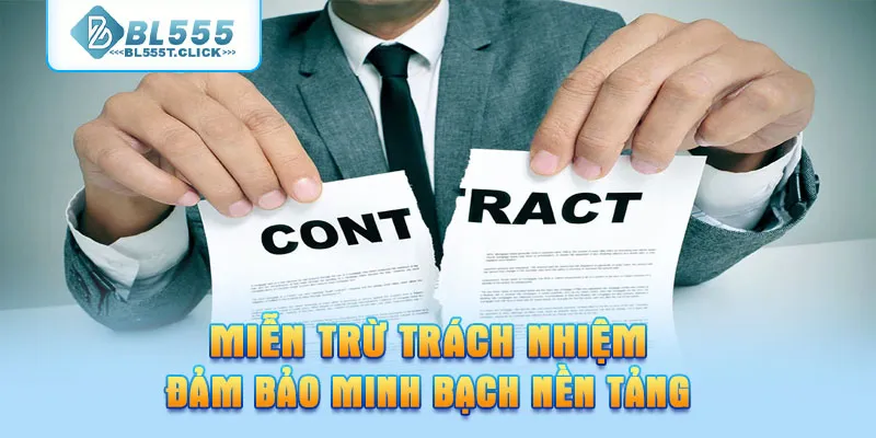 Miễn trừ trách nhiệm đảm bảo minh bạch nền tảng