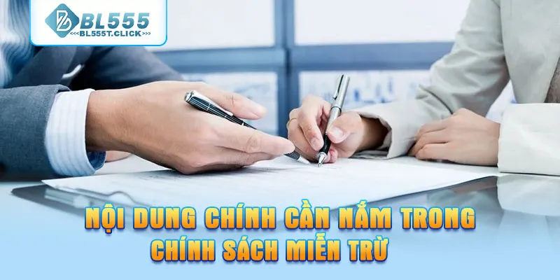 Nội dung chính cần nắm trong chính sách miễn trừ