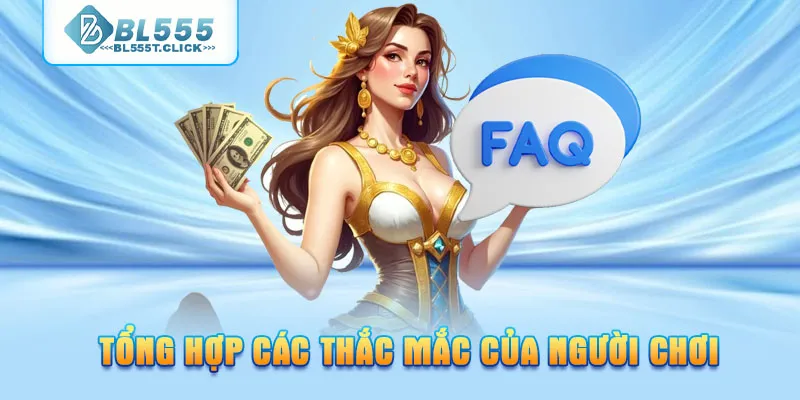 Tổng hợp các thắc mắc của người chơi